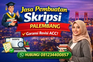 Jasa Pembuatan Skripsi Palembang