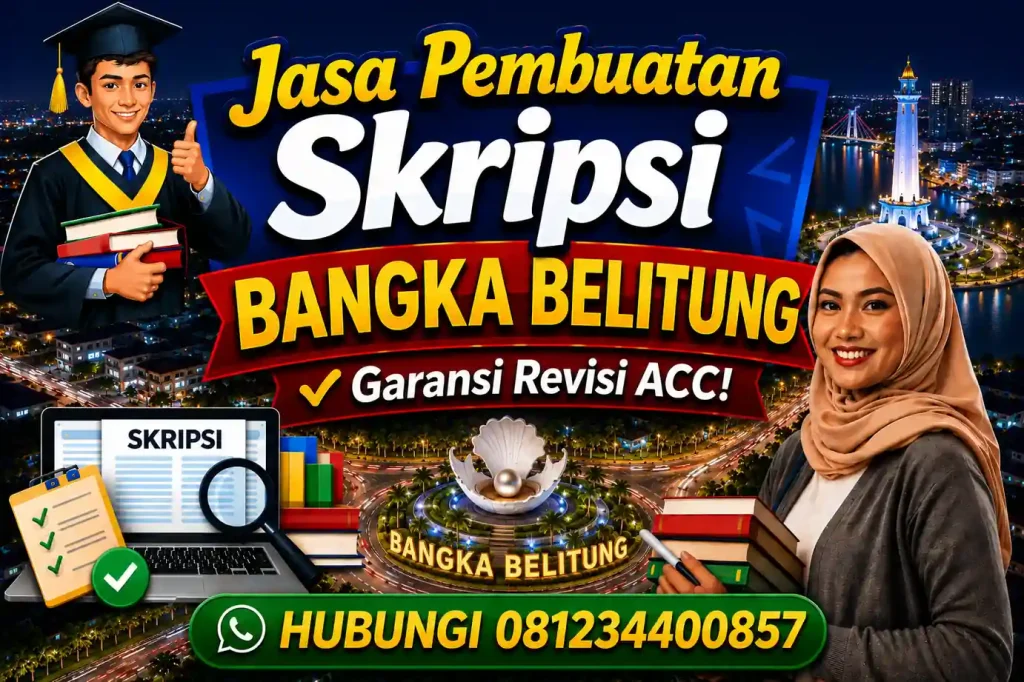 Jasa Pembuatan Skripsi Bangka Belitung
