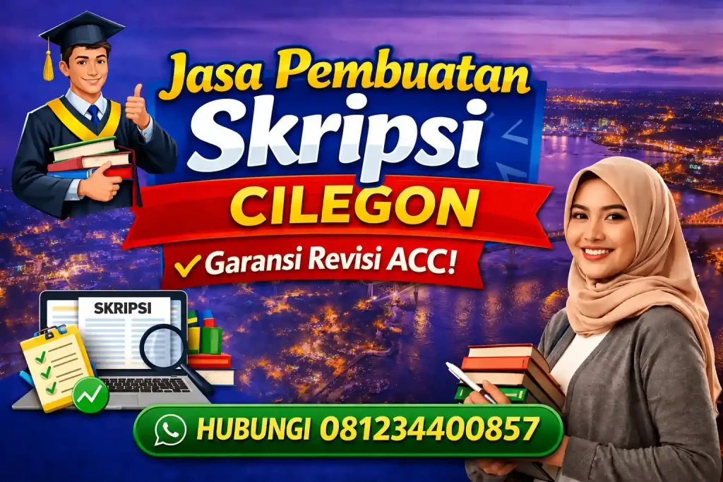 Jasa Pembuatan Skripsi Cilegon