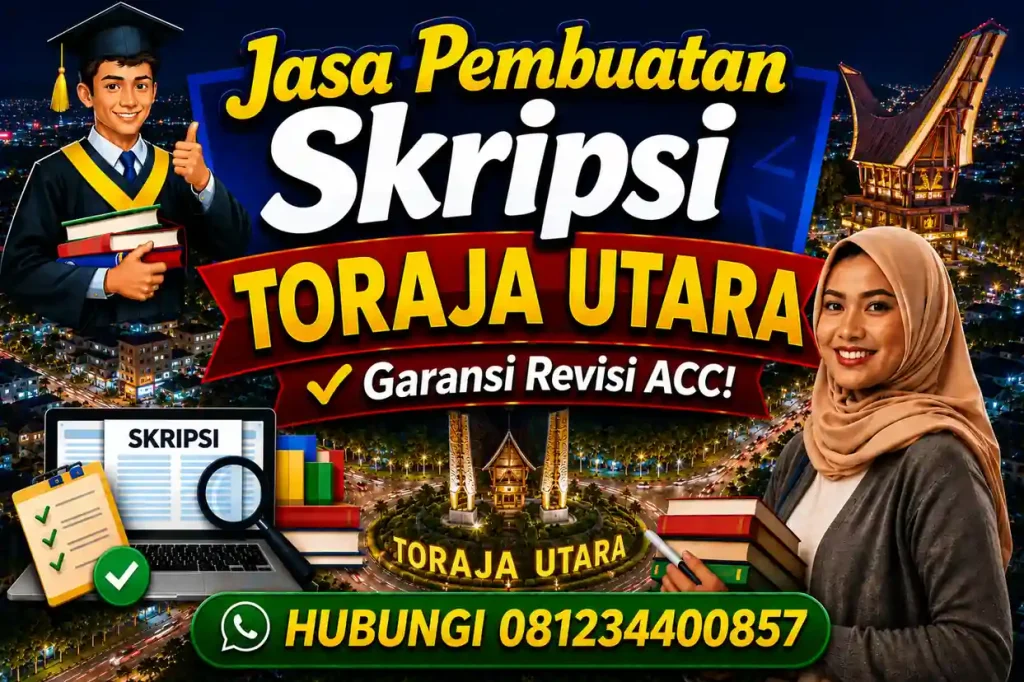 Jasa Pembuatan Skripsi Toraja Utara